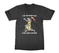 T-shirt « I do not Serve Cunt I am cunt's Servant », Noir , M