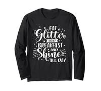 T-Shirt « I Eat Glitter for Breakfast Shine Sparkle All Day » Manche Longue