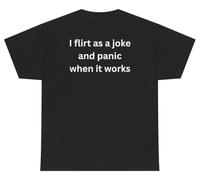 T-shirt « I Flirt As A Joke and Panic When It Works » (Backprint), Noir/blanc, XL