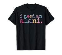 T-shirt « I Need An Alani Beach Vibes » T-Shirt