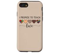 T-shirt « I Promise to Teach Love » Inclusion Bonté Diversité Coque pour iPhone SE (2020) / 7 / 8
