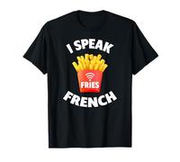 T-Shirt I Speak French Fries - French Fries T-Shirt