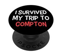 T-Shirt « I Survived My Trip to Compton » Simple City PopSockets PopGrip Adhésif