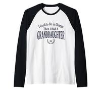 T-Shirt I Used to Be in Charge Then I Had A Granddaughter 4 Manche Raglan