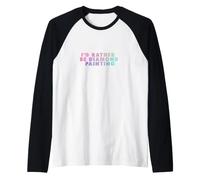 T-Shirt I'd Rather Be Diamond Painting pour Les Amateurs de Peinture Diamant Manche Raglan