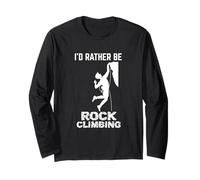 T-shirt I'd Rather Be Rock Climbing Manche Longue