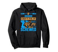 T-Shirt « If Eddie Can't Fix It We're All Screwed » Sweat à Capuche
