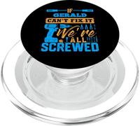 T-Shirt If Gerald Can't Fix It We're All Screwed PopSockets PopGrip pour MagSafe