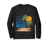 T-Shirt « If Lost Return Me to The Beach Vacation » Manche Longue