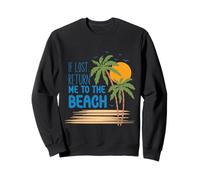 T-Shirt « If Lost Return Me to The Beach Vacation » Sweatshirt