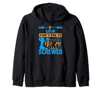 T-Shirt « If Luis Can't Fix It We're All Screwed » Nom Luis Sweat à Capuche