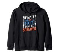 T-Shirt « If Matt Can't Fix It We're All Screwed » Sweat à Capuche