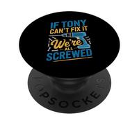 T-Shirt « If Tony Can't Fix It We're All Screwed » PopSockets PopGrip Adhésif