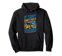 T-Shirt « If Tony Can't Fix It We're All Screwed » Sweat à Capuche