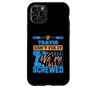 T-Shirt « If Travis Can't Fix It We're All Screwed » Coque pour iPhone 11 Pro