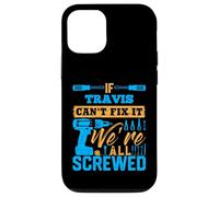 T-Shirt « If Travis Can't Fix It We're All Screwed » Coque pour iPhone 12/12 Pro