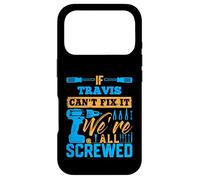 T-Shirt « If Travis Can't Fix It We're All Screwed » Coque pour iPhone 17 Pro