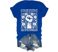 T-shirt « If You are Neutral in Situations of Injustice You Have Chosen The Side of The Oppressor Shirt », bleu marine, L