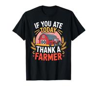 T-Shirt « If You Ate Today Thank a Farmer » T-Shirt