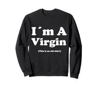 T-Shirt I'm A Virgin This is an Old Shirt Sweatshirt