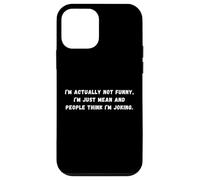 T-shirt « I'm actually not funny I'm just mean sarcastic saying » Coque pour iPhone 12 mini