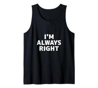 T-Shirt « I'm Always Right » et « I am Always Right » Débardeur