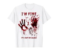 T-shirt « I'm Fine It's Not My Blood » T-Shirt