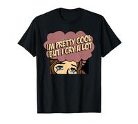 T-shirt I'm Pretty Cool But I Cry A Lot T-Shirt