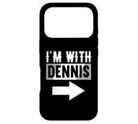 T-Shirt I'm with Dennis pour Dennis Coque pour iPhone 17 Pro