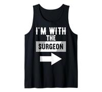 T-Shirt « I'm with The Surgeon » pour chirurgiens Débardeur