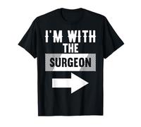 T-Shirt « I'm with The Surgeon » pour chirurgiens T-Shirt