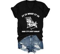 T-shirt imprimé humoristique « It is What It is and Its Not Great », « It is What It is and Its Not Great », pour femme et homme, Noir (col en V), M