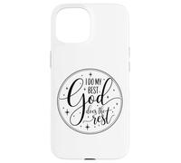 T-Shirt inspirant Faith « I Do My Best God Does The Rest » Coque pour iPhone 15