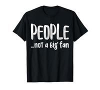 T-shirt introverti People Not A Big Fan T-Shirt