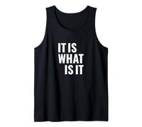 T-Shirt « It is What It is » Débardeur