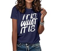 T-shirt « It is What It is » pour femmes, col rond - T-shirt décontracté à manches courtes pour femmes | pour vêtements de rue, bleu marine, M