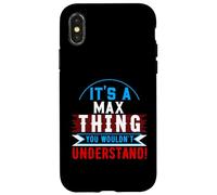 T-Shirt « It's A Max Thing You Wouldn't Understand » Coque pour iPhone X/XS