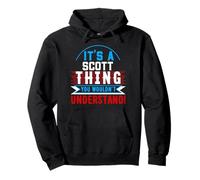T-Shirt « It's A Scott Thing You Wouldn't Understand » Sweat à Capuche