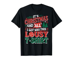 T-Shirt « It's Christmas and All I got Was This Lousy » T-Shirt Graphique avec Valeur