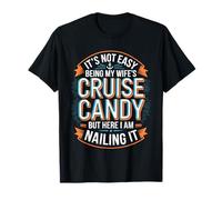 T-Shirt « It's Not Easy Being My Wife's Cruise Candy » pour Homme et Mari T-Shirt