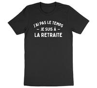 T Shirt Je suis à la Retraite - pour Homme - Imprimé en France - Coton 100% Bio - Cadeau Anniversaire Papy Retraite Original Rigolo (Noir, L)