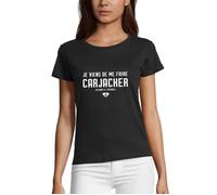 T-shirt Je viens de me faire Carjacker ! - Réplique dans le film Dikkenek - Réplique culte - Femme L