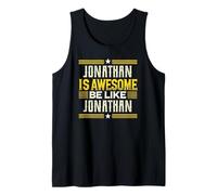 T-Shirt Jonathan is Awesome Be Like Jonathan avec nom Jonathan Débardeur