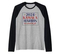 T-Shirt Kamala Harris for President 2024, Let's Finish The J Manche Raglan
