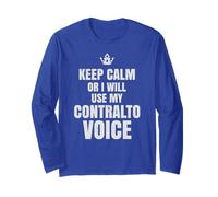 T-shirt Keep Calm Or I'll Use My Contralto Voice Choir Gifts Manche Longue