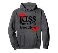 T-Shirt « Kiss Your 30's Goodbye » pour 40e Anniversaire Sweat à Capuche