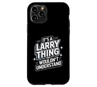 T-Shirt Larry It's A Larry Thing, You Wouldn't Understand! Coque pour iPhone 11 Pro