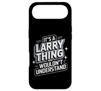 T-Shirt Larry It's A Larry Thing, You Wouldn't Understand! Coque pour iPhone Air
