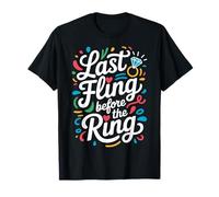 T-Shirt « Last Fling Before The Ring » pour Enterrement de Vie de Jeune Fille T-Shirt