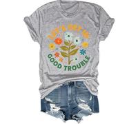 T-shirt « Lets Get in Good Trouble » pour femme et homme avec inscription « Get in Good Trouble », gris, S